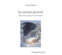 Le surmoi perverti: Bisexualité psychique et états limites