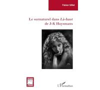 Le surnaturel dans Là-haut de J-K Huysmans
