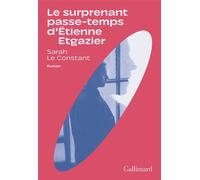 Le surprenant passe-temps d'Étienne Etgazier