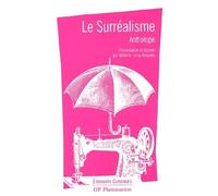 Le Surréalisme : Anthologie