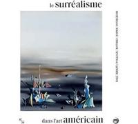 Le surréalisme dans l'art américain Collectif (Auteur)