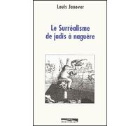 Le Surréalisme De Jadis À Naguère