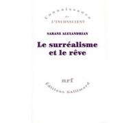 Sarane Alexandrian – Le surréalisme et le rêve – Préface J.-B. Pontalis – Gallimard