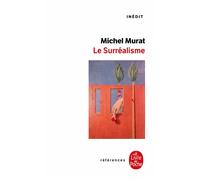 Le Surréalisme - Michel Murat - Lgf - Poche - Essai
