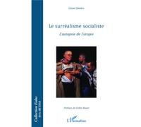 Le surréalisme socialiste L'autopsie de l'utopie - Gëzim Qëndro - L'harmattan - broché - Etude
