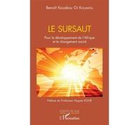 Benoît Kouakou Oi Kouakou – Le sursaut pour le développement de l'Afrique – Essai – broché