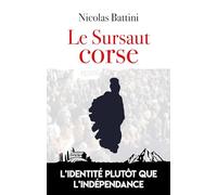 Le sursaut corse: L'identité plutôt que l'indépendance