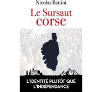 Le sursaut corse: L'identité plutôt que l'indépendance