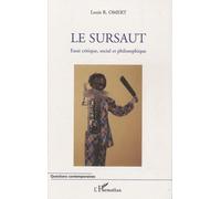 Le sursaut Essai critique, social et philosophique - Louis R. Omert - L'harmattan - broché - Essai