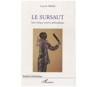 Le sursaut Essai critique, social et philosophique - Louis R. Omert - L'harmattan - broché - Essai