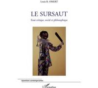 Le Sursaut - Essai Critique, Social Et Philosophie