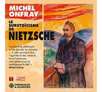 Michel Onfray – Le Surstoïcisme de Nietzche – CD – 2018
