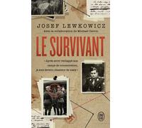 Le survivant Après avoir réchappé aux camps de concentration, je suis devenu chasseur de nazis - Josef Lewkowicz - J'ai Lu - Poche - Essai