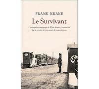 Le Survivant: L'incroyable histoire de Wim Aloserij, le miraculé qui a survécu à trois camps de concentration