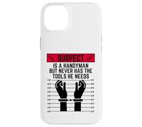 Le Suspect est Un Bricoleur mais n'a jamais Les Outils Dont il a Besoin de s'amuser Coque pour iPhone 14 Plus