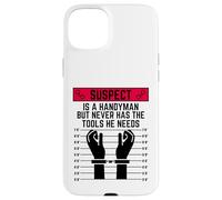 Le Suspect est Un Bricoleur mais n'a jamais Les Outils Dont il a Besoin de s'amuser Coque pour iPhone 15 Plus