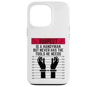 Le Suspect est Un Bricoleur mais n'a jamais Les Outils Dont il a Besoin de s'amuser Coque pour iPhone 13 Pro