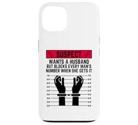 Le Suspect Veut Un Mari mais Bloque Le numéro de Chaque Homme Coque pour iPhone 13