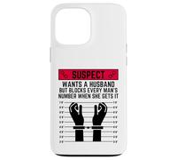 Le Suspect Veut Un Mari mais Bloque Le numéro de Chaque Homme Coque pour iPhone 13 Pro Max