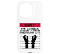 Le Suspect Veut Un Mari mais Bloque Le numéro de Chaque Homme Coque pour iPhone 15 Pro