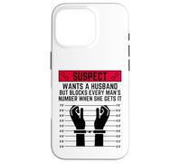 Le Suspect Veut Un Mari mais Bloque Le numéro de Chaque Homme Coque pour iPhone 16 Pro