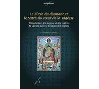 Le Sûtra du diamant et le Sûtra du coeur de la sagesse Introduction à la logique et à la notion de vacuité dans le bouddhisme chinois - Stéphane Plamont - Universite De Bruxelles Eds - broché - Essai