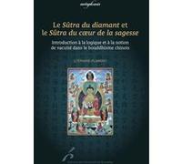 Le Sûtra du diamant et le Sûtra du coeur de la sagesse Stéphane Plamont (Auteur)