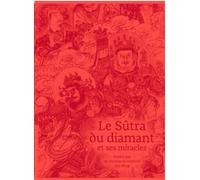 Le Sutra du diamant et ses miracles, illustré par un manuscrit impérial des Ming