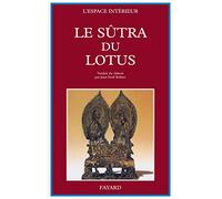 Le Sutra Du Lotus - Suivi Du Livre Des Sens Innombrables Et Du Livre De La Contemplation De Sage-Universel