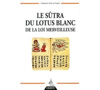 Le Sûtra du lotus blanc de la loi merveilleuse