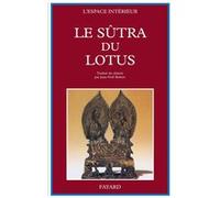 Le Sutra Du Lotus - Suivi Du Livre Des Sens Innombrables Et Du Livre De La Contemplation De Sage-Universel