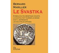 Le Svastika: Symbole du feu bénéfique céleste, le svastika fait tourner le monde…