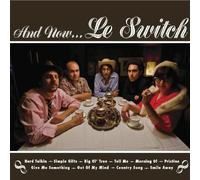 Le Switch - and Now.Le Switch