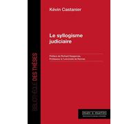 Le Syllogisme judiciaire - Kevin Castanier - Mare & Martin - broché - Etude