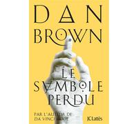 Le symbole perdu La suite du Da Vinci Code - Dan Brown - Lattes - broché - Roman