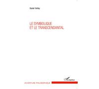 Le symbolique et le transcendantal - Xavier Verley - L'harmattan - broché - Etude