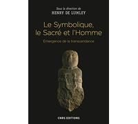 Le Symbolique, le Sacré et l'Homme. Emergence de la transcendance
