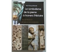 Le symbolisme de la pierre à travers l'Histoire - De la Bible à la pierre philosophale