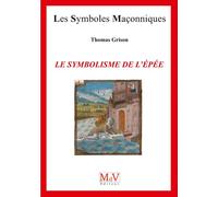 Le symbolisme de l'épée - Thomas Grison - La Maison De Vie - broché - Essai