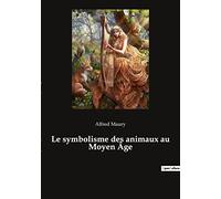 Le symbolisme des animaux au Moyen Âge