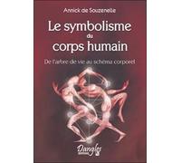 Le Symbolisme Du Corps Humain - De L'arbre De Vie Au Schéma Corporel