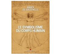 Le Symbolisme du corps humain – édition 2020 illustrée – Les Éditions Albin Michel