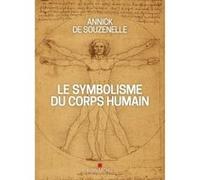 Le Symbolisme du corps humain (édition 2020-illustrée) Annick de Souzenelle (Auteur)