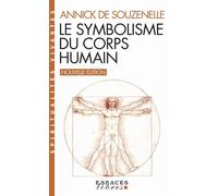 Le Symbolisme du corps humain (Espaces Libres - Spiritualités Vivantes) - Annick de Souzenelle - Albin Michel - Poche - Essai