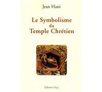 Le symbolisme du temple chrétien - Jean Hani - Vega Eds - broché - Essai
