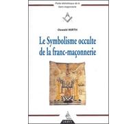 Le Symbolisme occulte de la franc-maçonnerie - Oswald Wirth - Dervy-Livres - broché - Essai