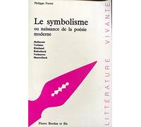 Le symbolisme ou Naissance de la poésie moderne