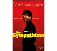 Viet Thanh Nguyen – Le Sympathisant – traduit par Clément Baude – Belfond