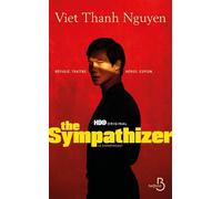 Viet Thanh Nguyen – Le Sympathisant – traduit par Clément Baude – Belfond
