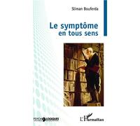 Le symptôme en tous sens - Sliman Bouferda - L'harmattan - broché - Essai